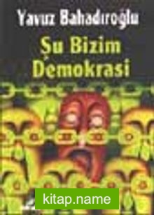 Şu Bizim Demokrasi