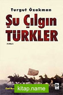 Şu Çılgın Türkler (Ciltli)
