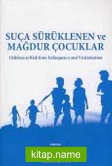 Suça Sürüklenen ve Mağdur Çocuklar