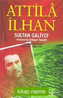 Sultan Galiyef/Avrasya’da Dolaşan Hayalet (Ekim 97-Mart 98) Cumhuriyet Söyleşileri