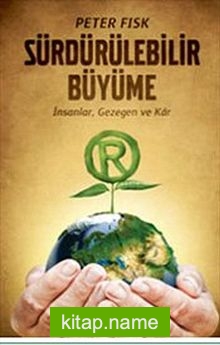 Sürdürülebilir Büyüme  İnsanlar Gezegen ve Kar