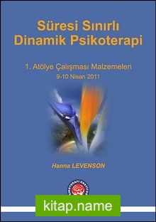 Süresi Sınırlı Dinamik Psikoterapi 1. Atölye Çalışması Malzemeleri 9-10 Nisan 2011