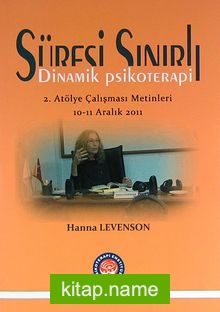 Süresi Sınırlı Dinamik Psikoterapi 2. Atölye Çalışması Metinleri 10-11 Aralık 2011