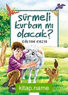 Sürmeli Kurban mı Olacak / Meraklı Bilgiler 8