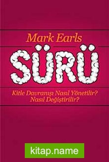 Sürü  Kitle Davranışı Nasıl Yönetilir? Nasıl Değiştirilir?