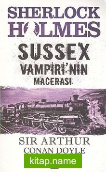Sussex Vampiri’nin Macerası / Sherlock Holmes