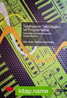 Synthesizer Teknolojileri ve Programlama Geçmişten Günümüze Popüler Sentez Teknikleri