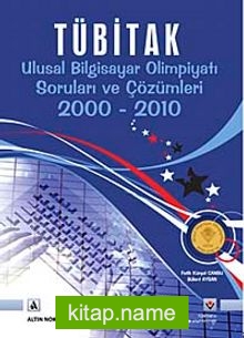 TÜBİTAK Ulusal Bilgisayar Olimpiyatı Soruları ve Çözümleri 2000-2010