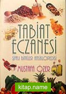 Tabiat Eczanesi / Şifalı Bitkiler Ansiklopedisi 1 (Ciltli)