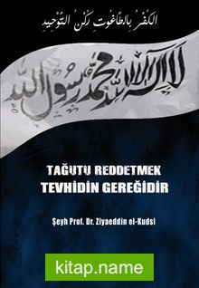 Tağutu Reddetmek Tevhidin Gereğidir