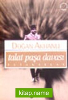 Talat Paşa Davası-1 Tutanaklar