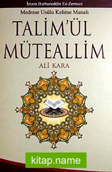 Talim’ül Müteallim  Medrese Usulü Kelime Manalı (Ciltli)