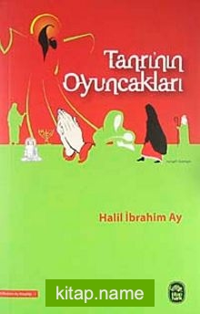 Tanrı’nın  Oyuncakları