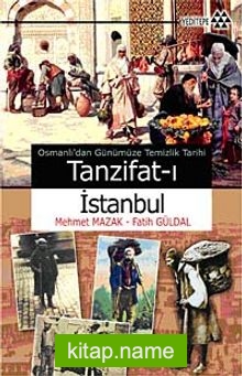 Tanzifat-ı İstanbul Osmanlı’dan Günümüze Temizlik Tarihi