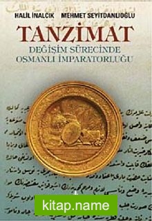 Tanzimat  Değişim Sürecinde Osmanlı İmparatorluğu
