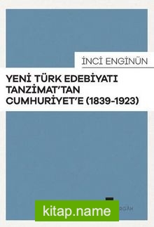 Tanzimat’tan Cumhuriyete 1839-1923 Yeni Türk Edebiyatı