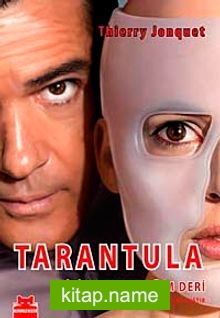 Tarantula İçinde Yaşadığım Deri
