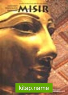 Tarih Öncesi Çağlardan Günümüze Mısır / Modern Dünyanın Kaynağı