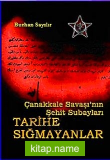 Tarihe Sığmayanlar / Çanakkale Savaşı’nın Şehit Subayları