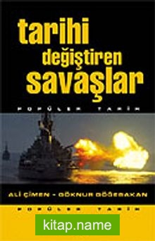 Tarihi Değiştiren Savaşlar