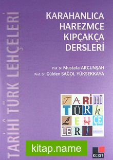Tarihi Türk Lehçeleri  Karahanlıca, Harezmce, Kıpçakça Dersleri