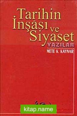 Tarihin İnşası ve Siyaset Yazılar