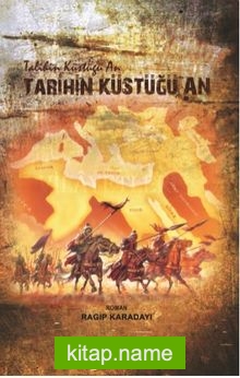 Tarihin Küstüğü An