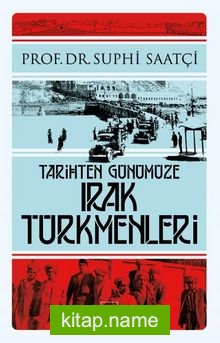 Tarihten Günümüze Irak Türkmenleri