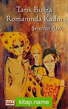 Tarık Buğra Romanında Kadın