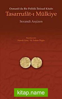 Tasarrufat-ı Mülkiye  Osmanlı’da Bir Politik İktisad Kitabı