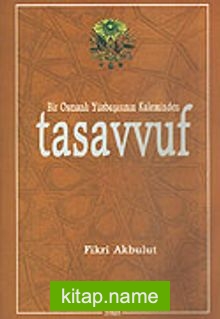 Tasavvuf / Bir Osmanlı Yüzbaşısının Kaleminden