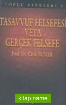 Tasavvuf Felsefesi veya Gerçek Felsefe