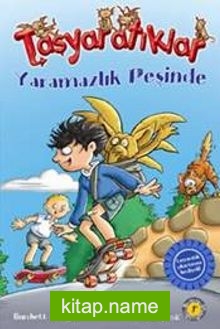 Taşyaratıklar / Yaramazlık Peşinde