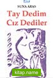 Tay Dedim Cız Dediler