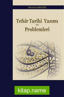 Tefsir Tarihi Yazımı ve Problemleri