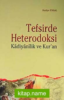 Tefsirde Heterodoksi Kadiyanilik ve Kur’an