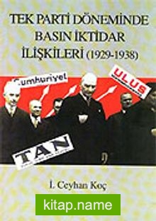 Tek Parti Döneminde Basın İktidar İlişkileri 1929-1938