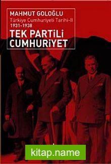 Tek Partili Cumhuriyet  Türkiye Cumhuriyeti Tarihi