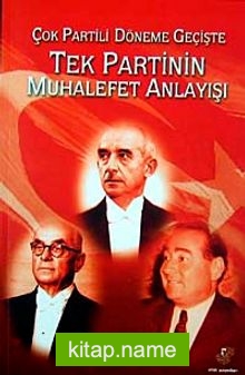 Tek Partinin Muhalefet Anlayışı
