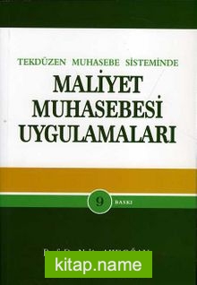 Tekdüzen Muhasebe Sisteminde Maliyet Muhasebesi Uygulamaları