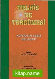 Telhis ve Tercümesi  Kur’an’ın Eşsiz Belagatı