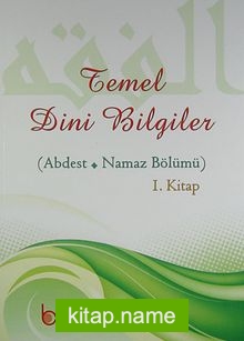 Temel Dini Bilgiler (Abdest – Namaz Bölümü 1. Kitap)  Çocuklar İçin