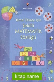 Temel Düzey İçin Şekilli Matematik Sözlüğü (Karton Kapak)