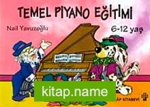 Temel Piyano Eğitimi (6-12 Yaş)