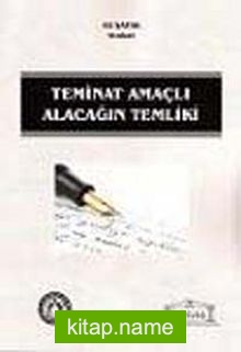 Teminat Amaçlı Alacağın Temliki