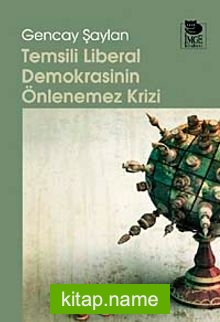 Temsili Liberal Demokrasinin Önlenemez Krizi