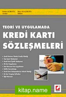 Teori ve Uygulamada Kredi Kartı Sözleşmeleri