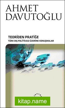 Teoriden Pratiğe Türk Politikası Üzerine Konuşmalar (Ciltli)