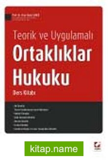 Teorik ve Uygulamalı Ortaklıklar Hukuku Ders Kitabı