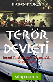 Terör Devleti İnsani Yardım Mavi Marmara’da Kurşun Yedi